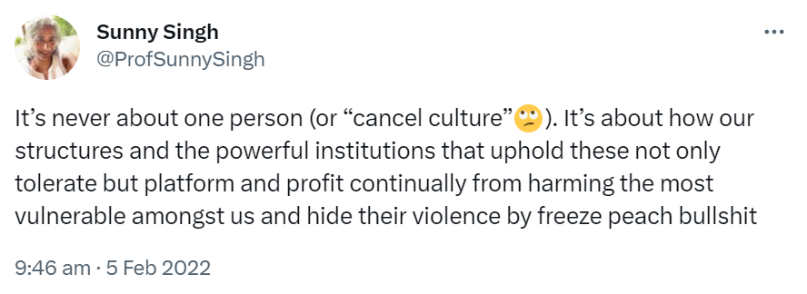 It’s never about one person (or “cancel culture”🙄). It’s about how our structures and the powerful institutions that uphold these not only tolerate but platform and profit continually from harming the most vulnerable amongst us and hide their violence by freeze peach bullshit